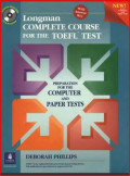 Longman complete course for the TOEFL test preparation for the computer and paper tests