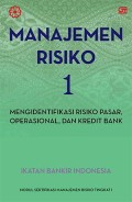 Manajemen risiko 1 : modul sertifikasi manajemen risiko tingkat I