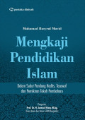 mengkaji pendidikan islam: dalam sudut pandang hadits, tasawuf dan pemikiran tokoh pembaharu