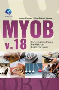 MYOB V. 18: penyelesaian kasus pendekatan bukti transaksi