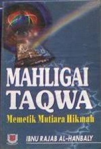 Mahligai taqwa: memetik mutiara hikmah