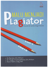 Malu menjadi plagiator : aturan & sanksi bagi penulis