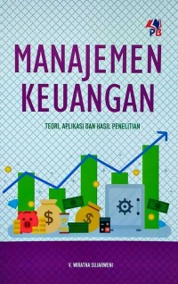 Manajemen keuangan: teori, aplikasi dan hasil penelitian