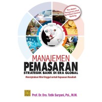 Manajemen pemasaran strategik bank di era global: