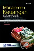 Manajemen keuangan sektor publik: problematika penerimaan dan pengeluaran pemerintah (anggaran pendapatan dan belanja negara/daerah)