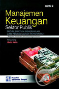 Manajemen keuangan sektor publik: problematika penerimaan dan pengeluaran pemerintah (anggaran pendapatan dan belanja negara/daerah)