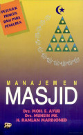Manajemen Masjid : Petunjuk Praktif Bagi Para Pengurus