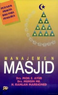 Manajemen Masjid : Petunjuk Praktif Bagi Para Pengurus