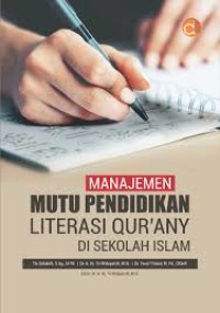 Manajemen Mutu Pendidikan Literasi Qur'any Di Sekolah Islam