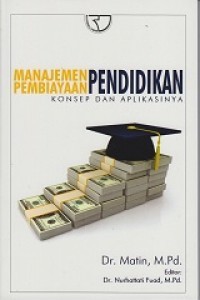 Manajemen pembiayaan pendidikan: konsep dan aplikasinya