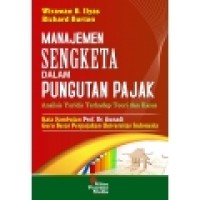 Manajemen sengketa dalam pungutan pajak: analisis yuridis terhadap teori dan kasus
