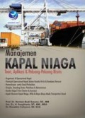 Manajemen kapal niaga : teori, aplikasi & peluang-peluang bisnis