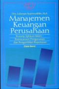 Manajemen keuangan perusahaan : konsep aplikasinya dalam: perencanaan, pengawasan, dan pengambilan keputusan