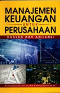 Manajemen Keuangan Untuk Perusahaan : konsep dan aplikasi