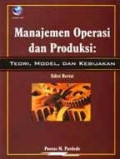 Manajemen operasi dan produksi : teori, model, dan kebijakan