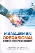 Manajemen Operasional : berbantuan program POM-QM for windows