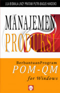 Manajemen produksi berbantuan program POM-QM for windows