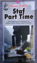 Manajemen staf part time : meningkatkan produktivitas dalam dunia kerja yang fleksibel