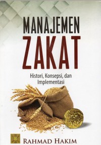 Manajemen zakat: histori, konsepsi dan implementasi