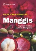 Manggis : kegunaan, budidaya, agribisnis & pengolahan