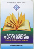 Manhaj gerakan Muhammadiyah : ideologi, khittah dan langkah