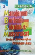 Manajemen Berbasis Sekolah & Masyarakat : Strategi Memenangkan Persaingan Mutu