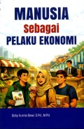 Manusia sebagai pelaku ekonomi