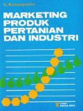 Marketing produk pertanian dan industri