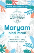 Maryam Binti Imran Wanita Suci Yang Dimuliakan Al-Qur'an