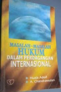 Masalah-masalah hukum dalam Perdagangan Internasional