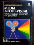 Media  Audio - Visual Untuk Pengajaran  penerangan  dan penyuluhan