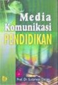 Media komunikasi pendidikan: pelayanan profesional pembelajaran dan mutu hasil belajar