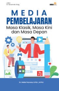 Media Pembelajaran Masa Klasik , Masa Kini Dan Masa Depan