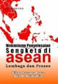 Mekanisme penyelesaian sengketa di ASEAN: lembaga dan proses