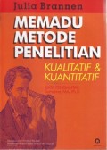 Memadu metode penelitian : kualitatif & kuantitatif