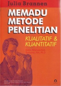 Memadu metode penelitian : kualitatif & kuantitatif