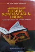 Memahami makna tekstual, kontekstual dan liberal: koreksi pemahaman atas loncatan pemikiran