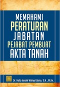 Memahami peraturan jabatan pejabat pembuat akta tanah