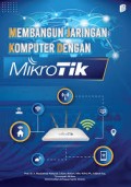 Membangun Jaringan Komputer Dengan MikroTik
