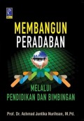 Membangun peradaban melalui pendidikan dan bimbingan