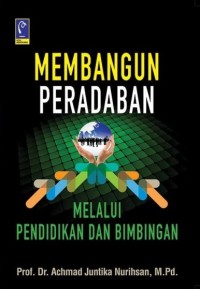 Membangun peradaban melalui pendidikan dan bimbingan