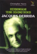 Membongkar teori dekonstruksi Jacques Derrida