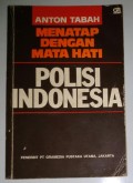 Menatap dengan mata hati polisi Indonesia