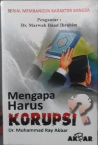 Mengapa harus korupsi