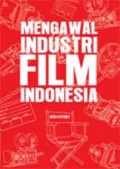 Mengawal industri film Indonesia