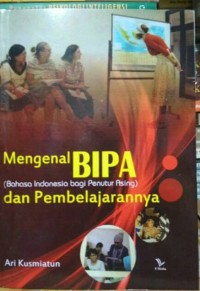 Mengenal BIPA (Bahasa Indonesia Bagi Penutur Asing) dan pembelajarannya