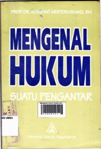 Mengenal hukum (suatu pengantar)