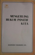 Mengerling hukum positif kita