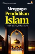 Menggagas Pendidikan Islam Teori dan Aplikasinya