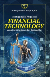 Menggagas regulasi financial technology yang konstitusional dan berkeadilan